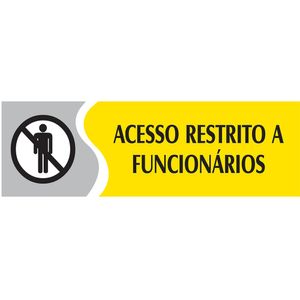 Placa Sinalizadora Emplac Acesso Restrito a Funcionários Amarela ps 30 x 9cm