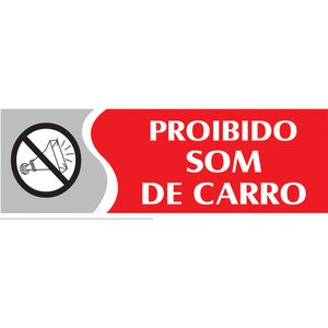Placa Sinalizadora Emplac Proibido Som de Carro Vermelha ps 30 x 9cm