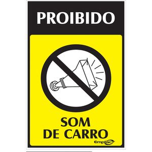 Placa Sinalizadora Emplac Proibido Som de Carro Amarela ps 30 x 20cm