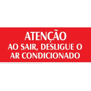 Placa Sinalizadora Emplac Atenção Ao Sair Desligue Ar Condicionado Vermelha ps 20 x 7cm