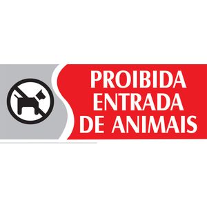 Placa Sinalizadora Emplac Proibida Entrada de Animais Vermelha ps 20 x 7cm