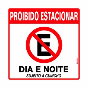 Placa De Sinalizacao - Proibido Estacionar Dia E Noite Sujeito a Guincho - Preto e Vermelho Poliestireno 45x45 cm Sinalize