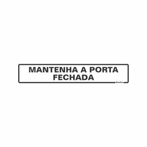 Placa De Sinalizacao - Mantenha A Porta Fechada - Preto Poliestireno 5x25 cm Sinalize